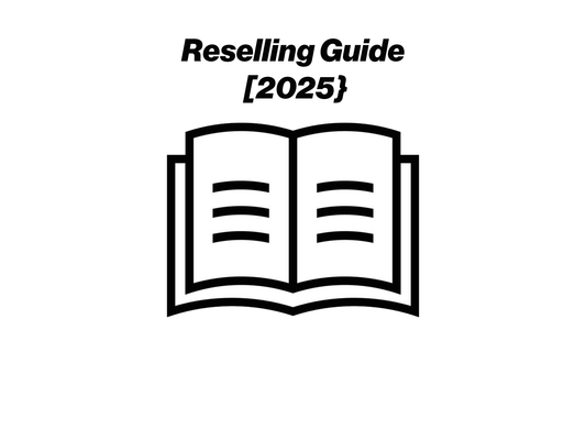 Reselling Guide (2025)